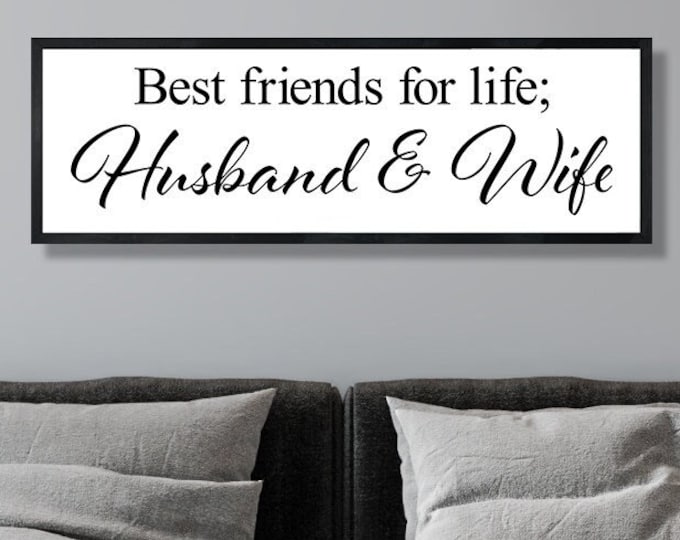 Master bedroom sign for over bed-best friends for life husband & wife sign-master bedroom wall decor-bridal shower gift-bedroom wall art