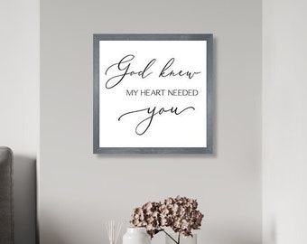 Master bedroom wall decor over the bed-wedding anniversary gift-wall decor master bedroom signs above bed-god knew my heart needed you sign