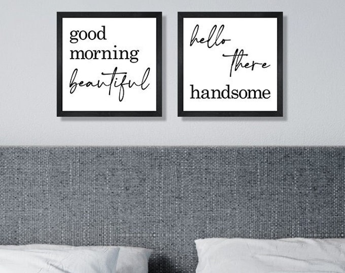 Good morning beautiful hello handsome signs-for bedroom-master bedroom sign-master bedroom wall decor over the bed signs-wall hanging