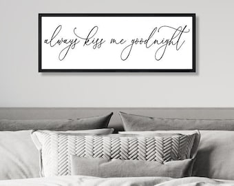 Master bedroom wall decor over the bed-always kiss me goodnight-bedroom signs above the bed-master bedroom sign-Wedding gift for couple