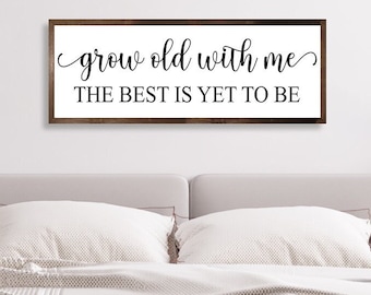 Master bedroom sign for over bed-master bedroom wall decor-grow old with me the best is yet to be-wall art bedroom wall sign-