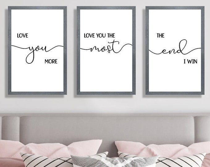 Love you the most the end I win sign-master bedroom wall decor over the bed-wall art-unique anniversary gift for couples-set of 3