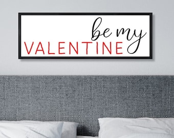 Be my valentine sign-valentines decor-master bedroom wall decor over the bed-valentines gift-wall decor-master bedroom signs above bed