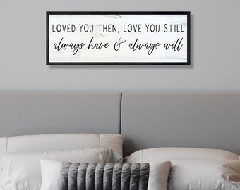 Master bedroom wall decor over the bed-master bedroom signs above bed-loved you then love you still-wall decor bedroom-bridal gift