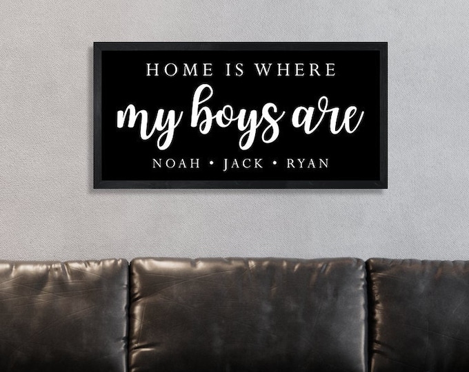 Home is where my boys are sign-gift for mom-home is where my girls are-wall art-custom sons sign-mom of boys gift