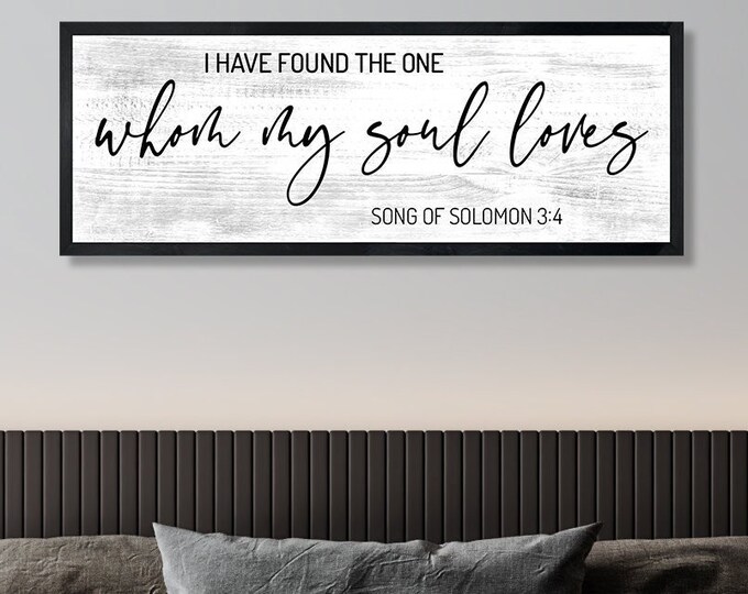 Master bedroom sign for over bed-master bedroom wall decor-wall art bedroom wall sign-i have found the one whom my soul loves sign