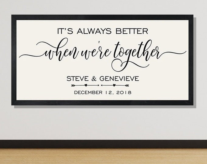 master bedroom wall decor over the bed-master bedroom signs above bed-it's always better when we're together-wall decor bedroom-bridal gift