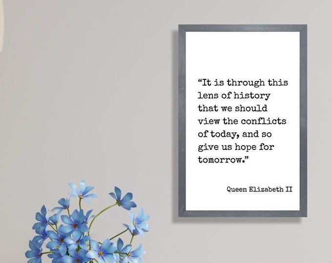 Queen Elizabeth II quote wall art-motivational wall art-give us hope for tomorrow-positive inspirational wall art