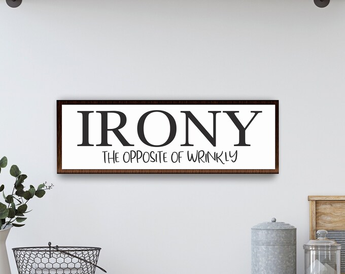 Laundry signs-laundry room wall decor-irony the opposite of wrinkly-laundry wood sign-wall sign laundry room-framed laundry