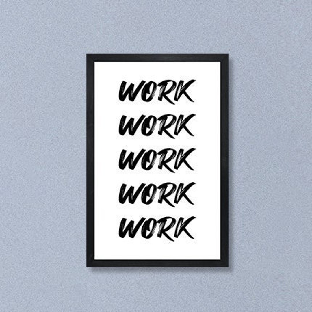 Sign for Office-sign-work Work Work Work Work-rihanna Lyrics-wall Art ...