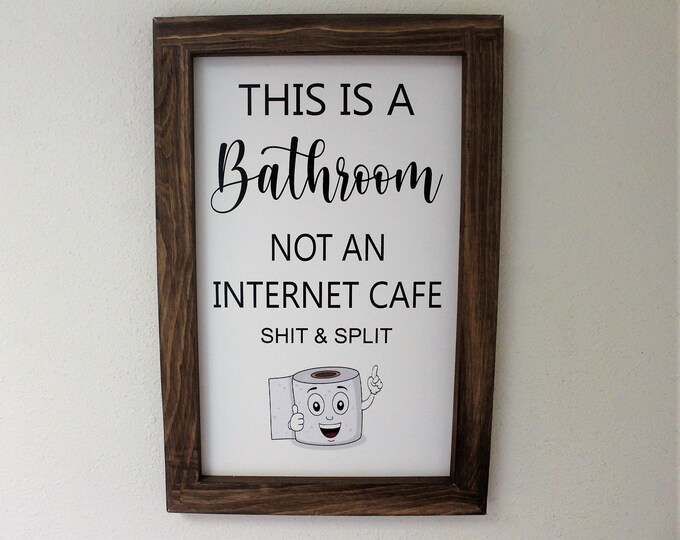 This is a bathroom not an internet cafe sign-bathroom wall decor-signs-bathroom wall art-farmhouse bathroom-funny bathroom sign decor