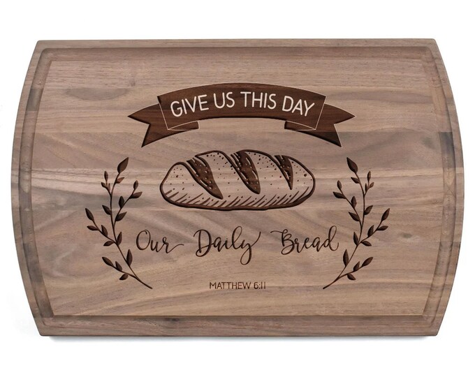 Give us this day our daily Bread cutting board-baking gifts-housewarming gift-baking gift for grandma-baking gift-grilling cutting board
