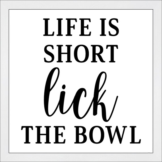 Funny kitchen sign-kitchen wall decor funny-Life is short lick the