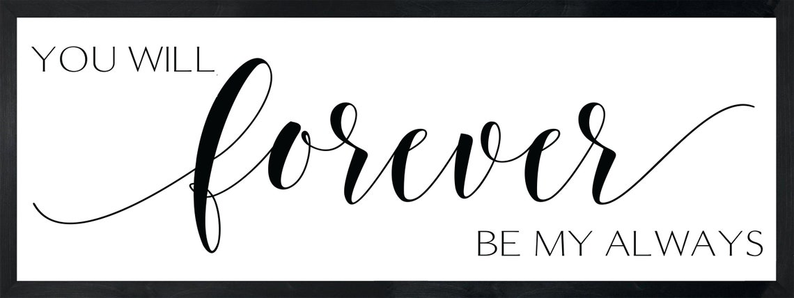 You Will Forever Be My Always Sign-bedroom Wall Decor Over the - Etsy