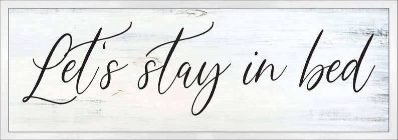 Let's stay in bed sign-master bedroom wall decor over the bed-sign above bed-master bedroom signs above bed-wall decor bedroom wall art image 10