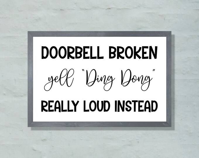 Doorbell broken sign-funny front door decor-funny front door sign