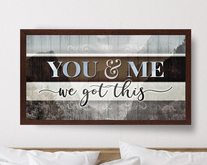Master bedroom sign for over bed-you and me we got this-master bedroom wall decor-bridal shower gift-bedroom wall art