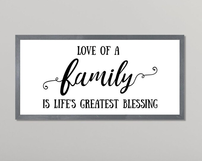 The love of a family is life's greatest blessings-for dining room-for home decor sign wall decor-living room wall decor-sign for kitchen