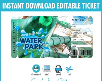 May include: Editable water park ticket template with a blue and green water slide image. The ticket says "Adventure Ticket" and "You're going to a Water Park". The ticket has fields for name, destination, location, city, state, and date.