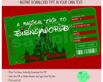 May include: A green and red Christmas-themed boarding pass for a trip to Disney World. The pass features the text "A Magical Trip to Disney World" and "Merry Christmas!" with areas to fill in passenger name, destination, date, and time.