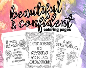 May include: A collection of printable coloring pages with inspirational quotes. The words "beautiful & confident" are at the top. The pages include phrases like "I am kind" and "I believe in myself." The words "Instant Download PDF - 28 Designs" are at the bottom.