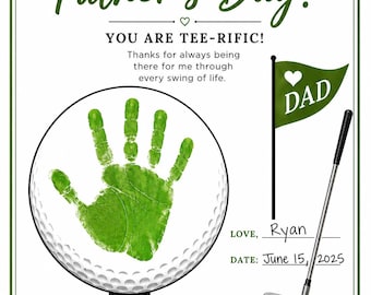 May include: A Father's Day greeting card featuring a green handprint on a golf ball, a golf club, and a flag with the text: HAPPY Father's Day! YOU ARE TEE-RIFIC! Thanks for always being there for me through every swing of life. LOVE, Ryan DATE: June 15, 2025.