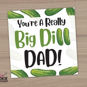 You&#39;re A Really Big Dill Dad! Father&#39;s Day Cookie Tag, 2&quot; Square Father&#39;s Day Dill Pickle Cookie Tag, Fathers Cookie Tag, Cookie Packaging