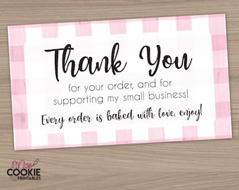 May include: A pink and white gingham thank you card with the text "Thank You for your order, and for supporting my small business! Every order is baked with love, enjoy!"