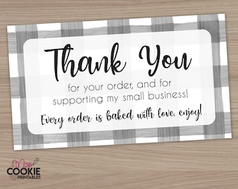 May include: A white and gray gingham patterned thank you card with the text "Thank You for your order, and for supporting my small business! Every order is baked with love, enjoy!"