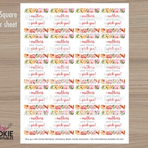 May include: Twenty printable 2-inch square gift tags featuring a floral design and the text "If mothers were flowers, I'd pick you! Happy Mother's Day".