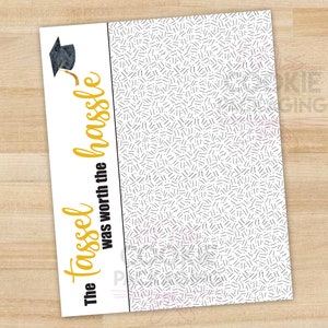 4” x 5” The tassel was worth the hassle VERTICAL Graduation Tassel Cookie Card, Grad Cap Celebration Cookie Card, Graduation Packaging