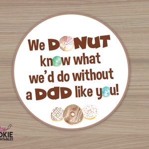 We weten NIET wat we zouden doen zonder een VADER zoals jij! Donut Cookie Tag, 2" Ronde Vaderdag Cookie Tag, Donut Vaderdag Cookie Verpakking