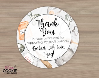 May include: Round sticker with a watercolor design featuring baking tools and ingredients. The text "Thank You" is prominently displayed, along with the message "Baked with love, Enjoy!" and "for your order, and for supporting my small business."