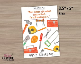 May include: A printable 3.5" x 5" Father's Day card with a watercolor illustration of tools and the text "DAD JOKE #3: "Want to hear a joke about construction?... I'm still working on it."  HAPPY FATHER'S DAY!"