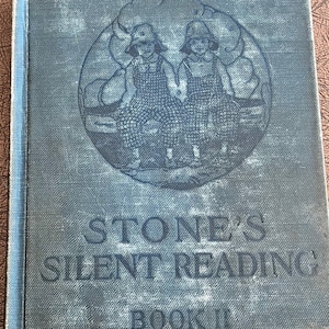Antique School Reader, Primer, Stone&#39;s Silent Reading Book II, 1925, By Clarence R. Stone, Houghton Mifflin, Cute Illustrations, Blue Book