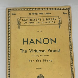 Schirmer's Library Of Musical Classics Vol 925, Hanon, The Virtuosos Pianist, In Sixty Exercises, © 1967, By Arthur Gold, Robert Fizdale