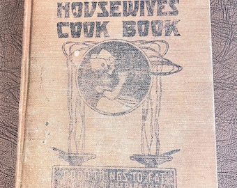 1923 Larkin Housewives Cookbook: Antique Recipes, Fourth Edition