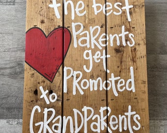 The Best Parents Get Promoted To Grandparents, Best Parents, Grandparents Gift, New Grandparents, Pregnancy Announcement, rustic wood sign