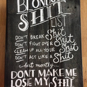 Moms Shit List Sign, Shit List, Don't make me lost my shit, mothers day gift, moms shit, shit list, Rustic Decor, Funny Sign, Reclaimed Wood image 3
