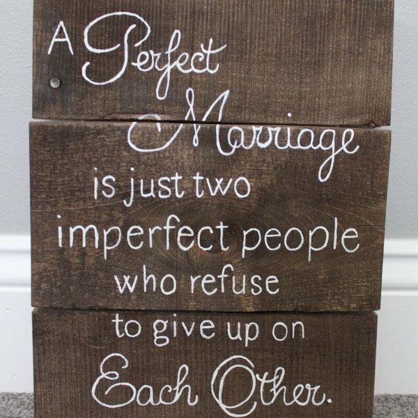 A Perfect Marriage sign - Never give up on each other - wedding gift - anniversary gift