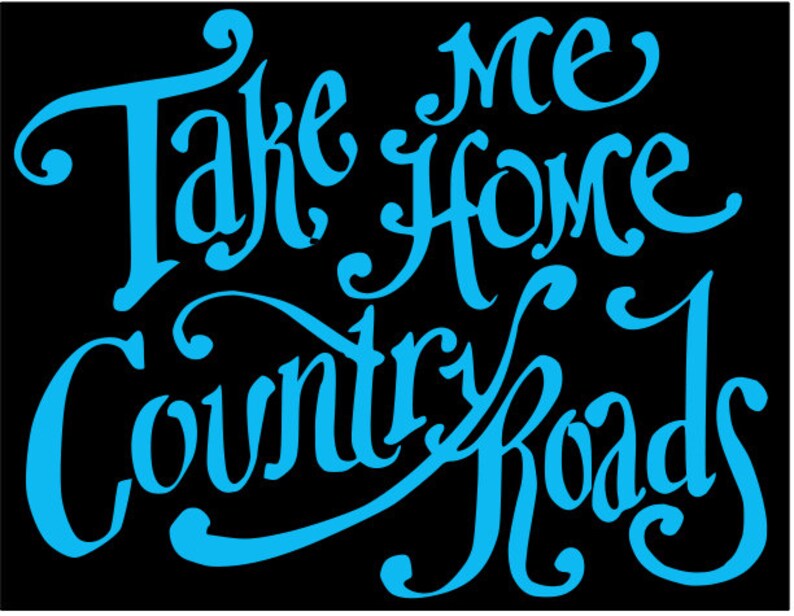 Take Me Home Country Roads Wood Sign Etsy