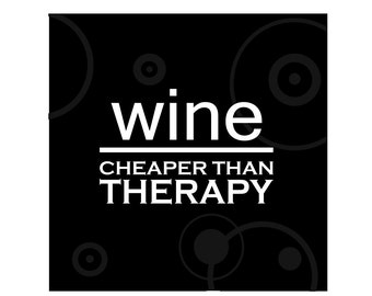 Wood Sign - wine CHEAPER THAN THERAPY sign available in multiple sizes by NinetyNineDesigns