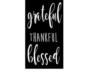 Wood Sign - Greatful thankful blessed 5 1/2" x 10" by NinetyNineDesigns
