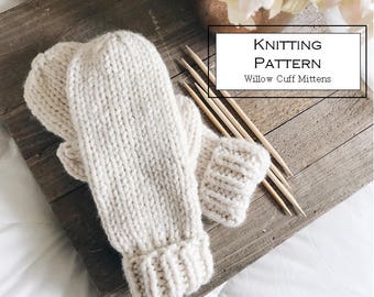 Knitting Pattern / Simple Chunky Mittens | Willow Cuff Mittens