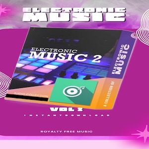 Electronic Music Collection 2 - Downloadable MP3 Tracks for Video and Project Use - Royalty-Free and High-Quality