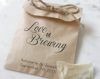 Wedding Favor Bags! - Love is Brewing Coffee Beans or Tea Bags & Honey- Favor Bags - Custom Printed on Kraft Brown Paper Bags