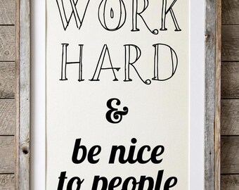 Work Hard Be Nice Poster – Inspirational Office Decor (24x36 Digital Download)