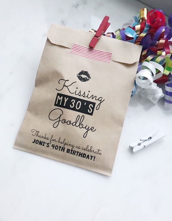 Birthday Favor Bags Kissing My 20s 30s 40s 50s 60s 70 80s Etc