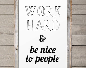 Work Hard & Be nice to people Poster - 24×36 Inspirierendes Zitat Wandkunst, Motivationsdruck für Büro und Wohnkultur