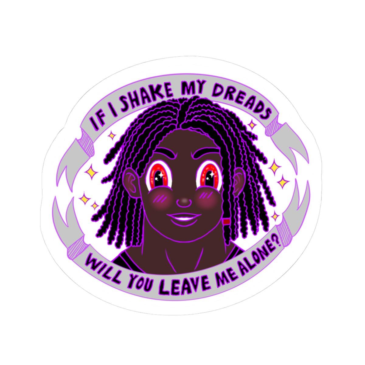 If I Shake My Dreads Sticker, Leave Me Alone Type Shift Sticker, Meme ...